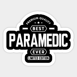 Paramedic - Best Paramedic Ever w Sticker